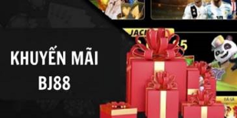 Các chương trình khuyến mãi hấp dẫn tại BJ88